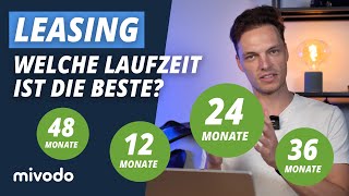 Beste Laufzeit beim Leasing? Meine Präferenz mit Vor- \u0026 Nachteilen