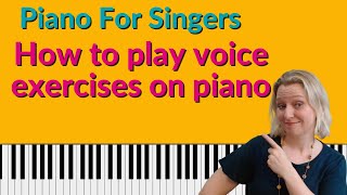 Piano for Singers - How to play voice exercises on piano