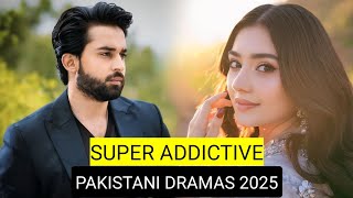 Top 8 Super Addictive Pakistani Dramas 2025