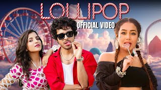 Lollipop - Tony Kakkar, Neha Kakkar - Pratiksha Mishra -  Adil Shaikh