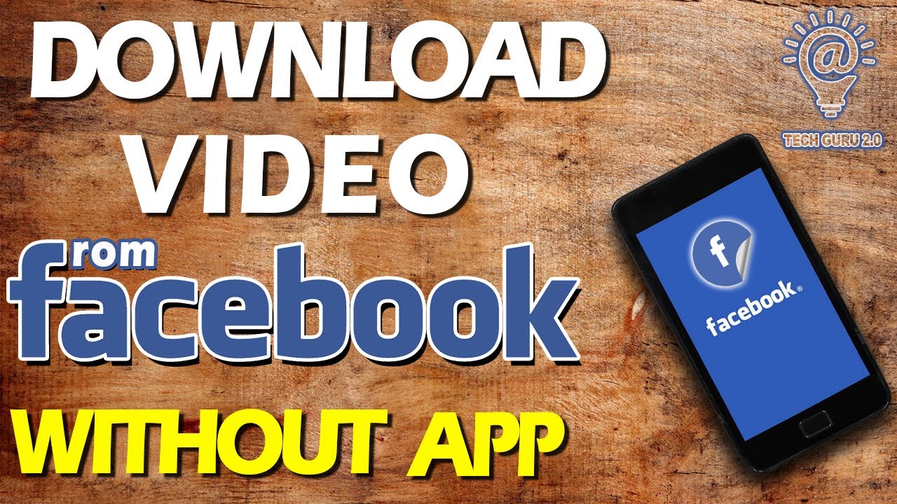 How To Download Facebook Videos On Android Phone Or Iphone Without Any ...