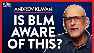 How BLM's Beliefs Are Harming Black Lives (Pt. 3) | Andrew Klavan | POLITICS | Rubin Report