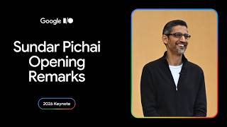 Sundar Pichai Opening Remarks | I/O 2026 Keynote