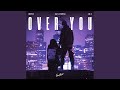 Over You