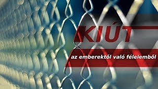 Kiút az emberektől való félelemből