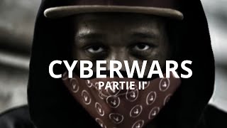 CYBERWARS Partie II