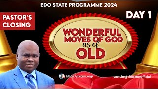 EDO 2024 - PST. CLOSING PRAYER II WONDERFUL MOVE OF GOD AS OF OLD DAY 1 WITH PST. LAZARUS MUOKA