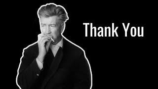 Thank You, David Lynch