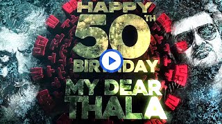Thala50th Birthday Special Video | Thala50th Birthday | Ajith Kumar | Valimai |  Birthday Mashup