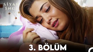 Siyah İnci 3. Bölüm (FULL HD)