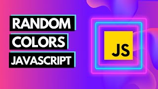CREATE RANDOM COLORS USING JAVASCRIPT, HTML, CSS