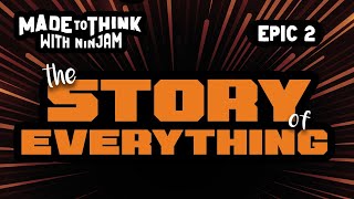 The Story Of Everything - Epic Two