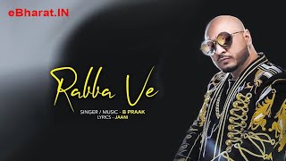 Rabba Ve (Lyrical) - B Praak -  Lyrics by Jaani | High End Yaariyaan | EBharat