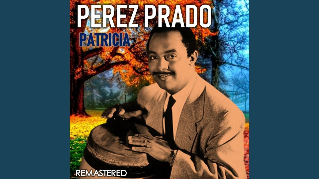 Mambo N8 Remasterizada Pérez Prado Song Lyrics Music Videos