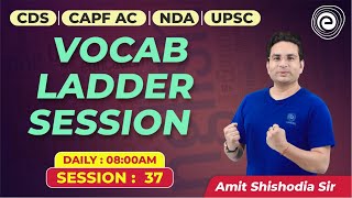 Vocab Ladder | Day - 37 | English Vocabulary for NDA , CDS 2 & CAPF 2024 Exam | Dr Amit Shishodia