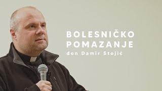 Bolesničko pomazanje / don Damir Stojić / tribina no.3