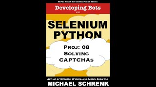Project 08, Developing Bots with Selenium Python: Solving CAPTCHAs