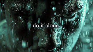 DO IT ALONE I ITS SUPPOSED TO BE HARD - Best Motivational Speech Video Featuring Coach Pain