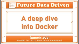 A deep dive into Docker - Andrew Pruski
