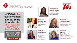 CPR and Opioid use in Communities of Color--- EmPOWERED Black Women and Wellbeing Roundtable
