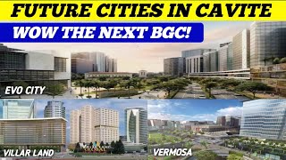 FUTURE NEW CITIES IN CAVITE (THE NEXT BGC)