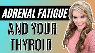 Hypothyroidism and Adrenal Fatigue