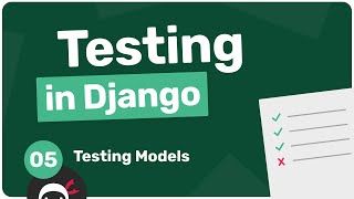 Testing in Django Tutorial #5 - Testing Modules