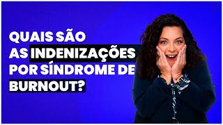 As Indenizações por Síndrome de Burnout