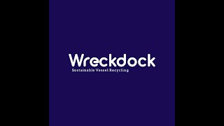 Wreckdock Sustainable Vessel Recycling Start up introduction video