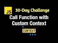 Call Function with Custom Context - Leetcode 2693 - JavaScript 30-Day Challenge