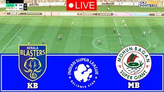 LIVE NOW 🔴Kerala Blasters vs Mohun Bagan | Full Match | ISL 2024-25 | Watch Now! #indiansuperleague