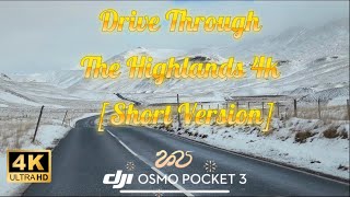 Drive Through The Highlands 4K  DJI Osmo Pocket 3 [Short Version]