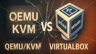 Stop using VirtualBox! Here’s Why QEMU/KVM Wins on Linux