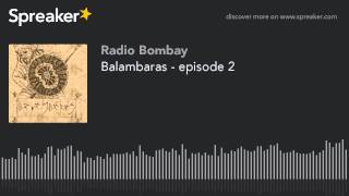 Balambaras - episode 2