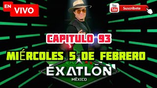 🔴EN VIVO! EXATLON MÉXICO | HOY MIERCOLES 5 DE FEBRERO 2025 | CAPITULO #93 COMPLETO!