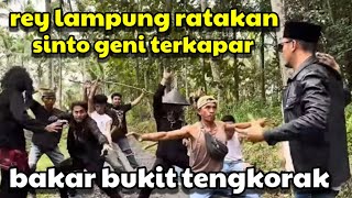 TERBARU REY LAMPUNG \u0026 KI MERCON DATANGI BUKIT TANGKORAK BAKAR SINTO GENI bakul