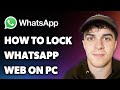 How to Lock Whatsapp Web on Pc (Full 2024 Guide)