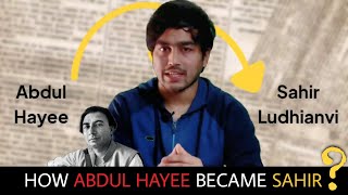 How 'Abdul Hayee' became 'Sahir Ludhianvi'? #SahirLudhianvi