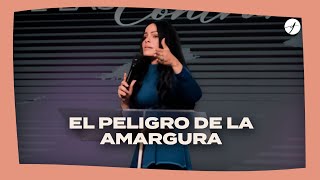 EL PELIGRO DE LA AMARGURA  › › • Pastora Yesenia Then