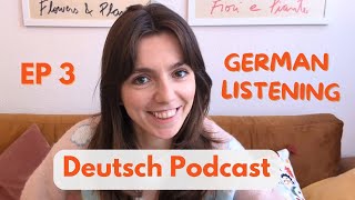 German Podcast for Learners – Relaxed \u0026 Immersive Listening Practice | Folge 3