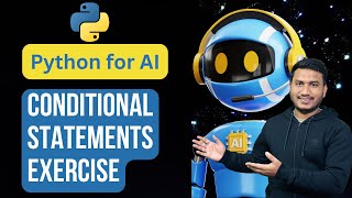 Conditional Statements Exercise | Python for AI #11