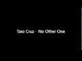 Taio Cruz - No Other One