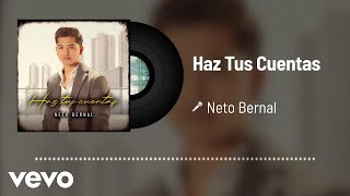 Neto Bernal - Haz Tus Cuentas (Audio)