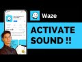 How To Activate Sound On Waze App | Waze Application Sound On/Off !