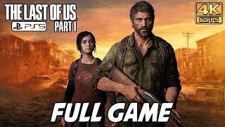 The Last of Us Part 1 Remake (PS5) FULL GAME Walkthrough No Commentary @ 4K 60ᶠᵖˢ ✔