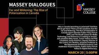 Massey Dialogues - Far and Widening: The Rise of Polarization in Canada