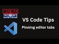VS Code tips — Pinning editor tabs