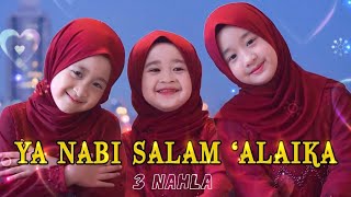 Ya Nabi Salam 'Alaika (2022) - 3 Nahla (version)