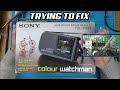 Trying to FIX: SONY Colour Watchman Portable TV