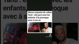 Manon tanti et Julien tanti séparer il essaye de la provoquer en follow c'est exs